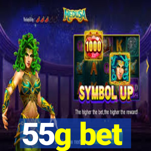 55g bet